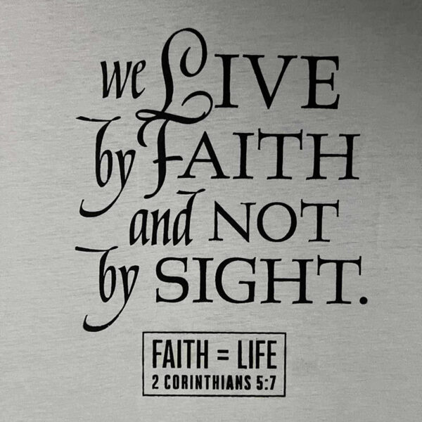 T-Shirt: 2 Corinthians 5:7